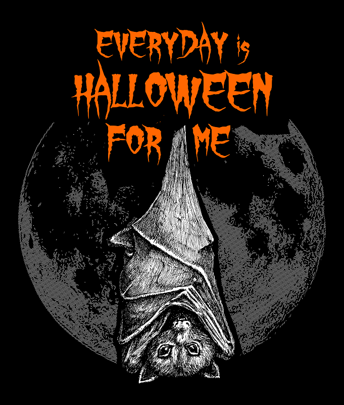 Everyday Is Halloween